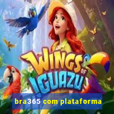 bra365 com plataforma